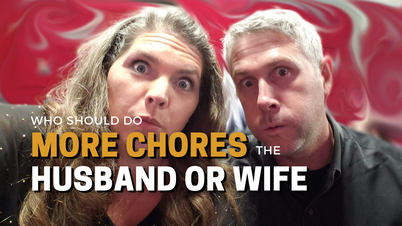 99 Who Should Do More Chores Husband Or Wife Secure Marriage 