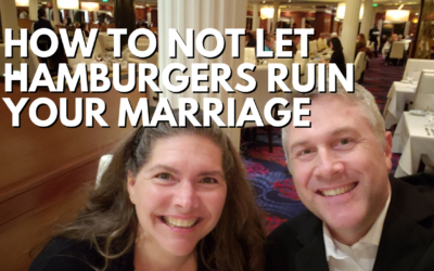 #169: How to Not Let Hamburgers Ruin Your Marriage