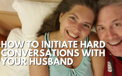 #172: How to Initiate Hard Conversations With Your Husband