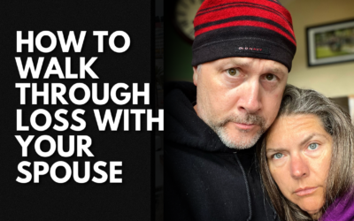 #190: How To Walk Through Loss With Your Spouse