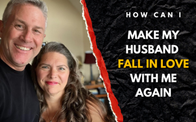 #215: How Can I Make My Husband Fall In Love With Me Again