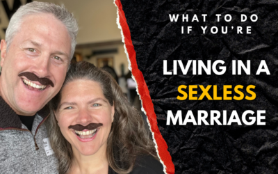 # 219: What to do if You’re Living in a Sexless Marriage