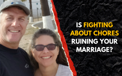 #231: Is Fighting About Chores Ruining Your Marriage?