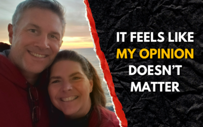 236: It Feels Like My Opinion Doesn’t Matter