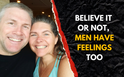 246: Believe it or Not, Men Have Feelings Too