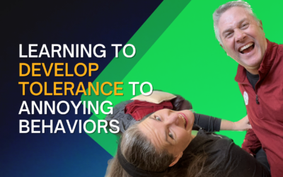 272: Learning to Develop Tolerance to Annoying Behavior