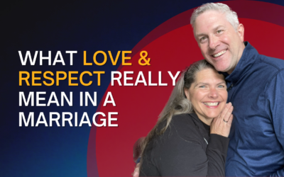 281: What Love and Respect Really Means in a Marriage