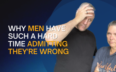 294: Why Men Have Such A Hard Time Admitting They’re Wrong